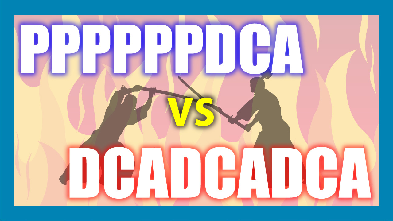PPPPPPDCAとDCADCADCAの戦い